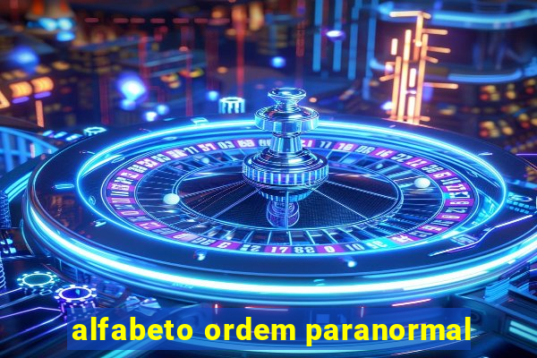 alfabeto ordem paranormal